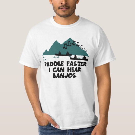 Paddel schneller kann ich Banjos hören T-Shirt (Vorderseite)