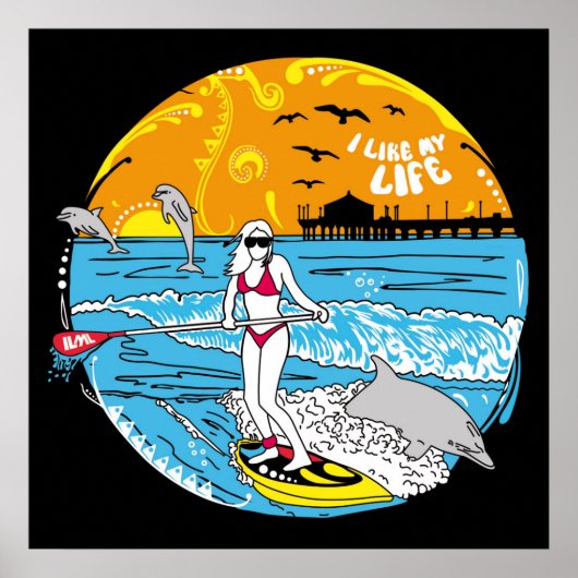 Paddle-Boarding "Ich mag mein Leben" Poster (Vorne)