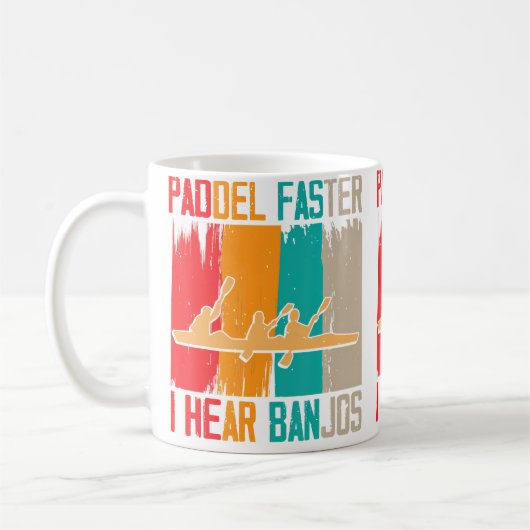 Paddle Faster I Hear Banjos Rafting Kaffeetasse (Links)