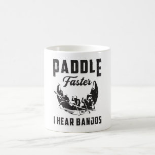 Paddle Faster I Hören Banjos Kanuboot Fluss Funny Kaffeetasse