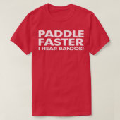 Paddle Faster I Hören Banjos Musik Funny Great Gif T-Shirt (Design vorne)
