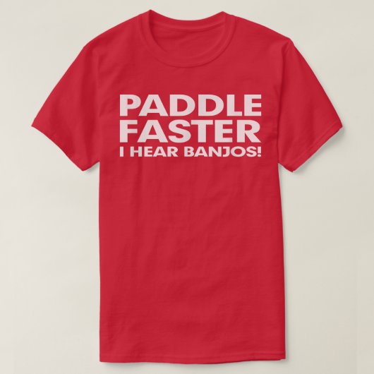 Paddle Faster I Hören Banjos Musik Funny Great Gif T-Shirt (Design vorne)