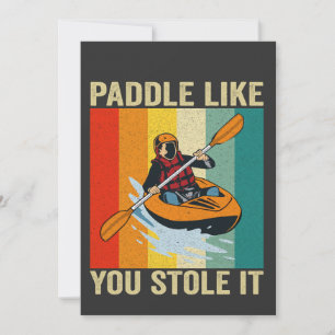 Paddle like you Stole it Funny Kanuing Vintag Einladung
