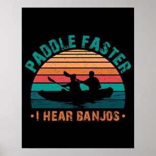 Paddle schneller Ich höre Banjos Poster