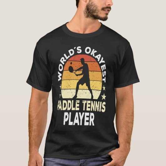Paddle Tennis Player Saying T-Shirt (Vorderseite)