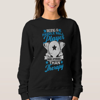 Paddleball Player ist Therapie Sport Grafik Sweatshirt