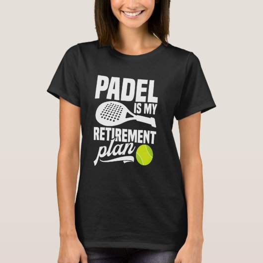 Paddleball Turnier Fan Ruhestand Lover Game Pa T-Shirt (Vorderseite)