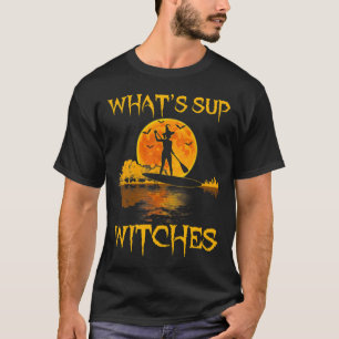 PADDLEBOARD Halloween What_#39_s Sup Hexches Girl T-Shirt