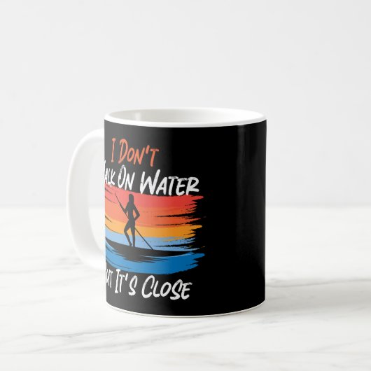 Paddleboard ich gehe nicht auf Wasser, aber es ist Kaffeetasse (Vorderseite Links)