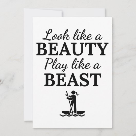 Paddleboard: Look like a beauty play like a beast. Karte (Vorderseite)