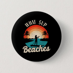Paddleboard What Sup Beaches Girl Vintag Retro Su Button