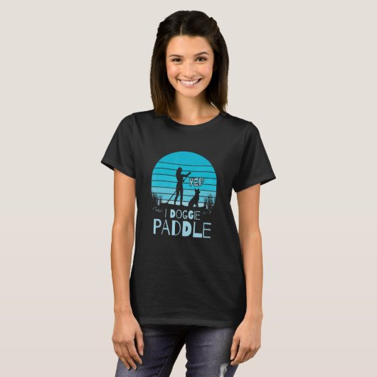 Paddleboarding Dog Sup Yep I Doggie Paddle T-Shirt (Vorne ganz)