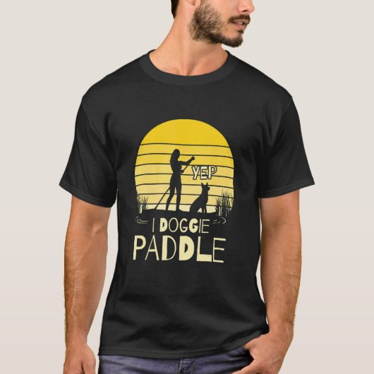 Paddleboarding Dog SUP Yep I Doggie Paddle T-Shirt (Vorderseite)
