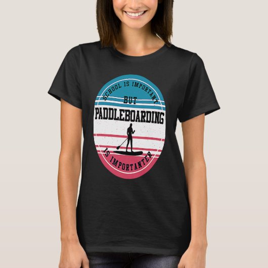 Paddleboarding Funny Extreme Sport School Student T-Shirt (Vorderseite)