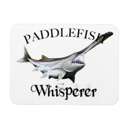Paddlefish Whisperer Magnet