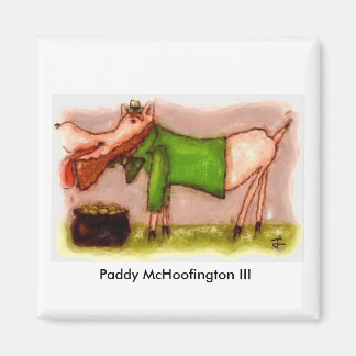 Paddy McHoofington III Magnet