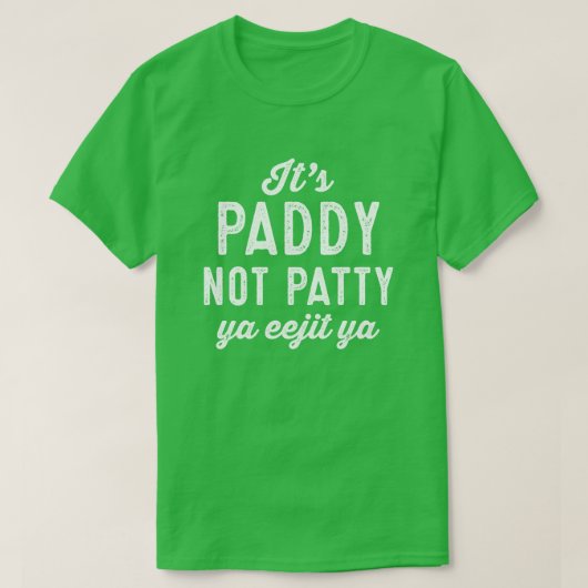 Paddy not Patty lustig St. Patrick's Day grün T-Shirt (Design vorne)