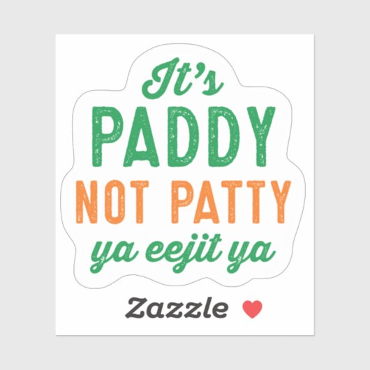 Paddy not Patty St. Patrick's Day lustig Aufkleber (Blatt)