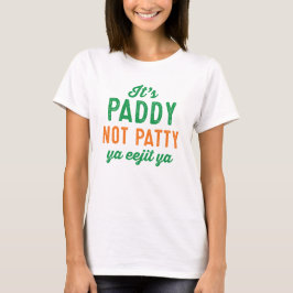 Paddy not Patty St. Patrick's Day Shirt