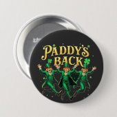 Paddy's Back Funny St Patrick's Day Trump Unterstü Button (Vorne & Hinten)