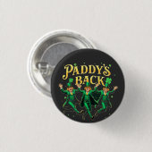 Paddy's Back Funny St Patrick's Day Trump Unterstü Button (Vorne & Hinten)