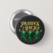 Paddy's Back Funny St Patrick's Day Trump Unterstü Button (Vorne & Hinten)