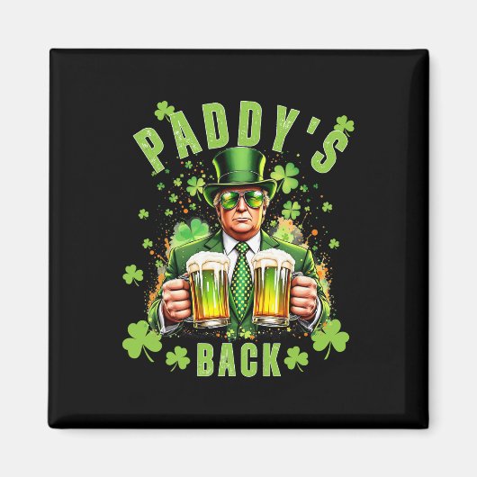 Paddy's Back Funny Trump St Patricks Day Irish Sha Magnet (Vorne)