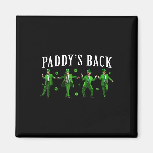 Paddys Back Funny Trump St Patricks Day Irish Sham Magnet (Vorne)