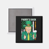 Paddy's Back Funny Trump St Patricks Day Men Wome Magnet (Vorderseite/Rückseite)