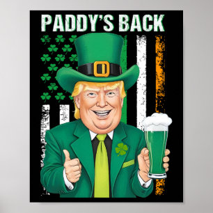 Paddy's Back Funny Trump St Patricks Day Men Wome Poster