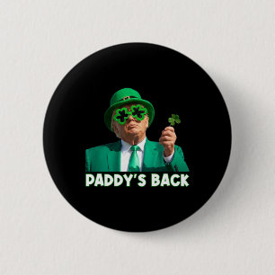 Paddy's Back Funny Trump St Patricks Day Outfit Sh Button