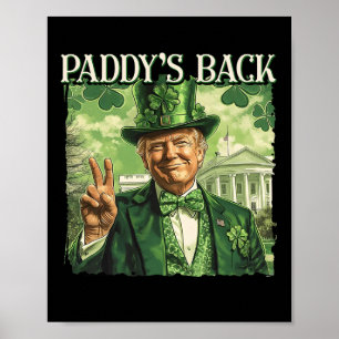 Paddy's Back St. Patricks Day Lucky Trump Shamrock Poster