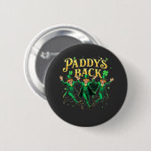 Paddy's Back St Patrick's Day Trump tanzen Button (Vorne & Hinten)