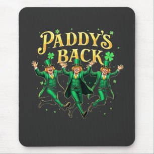 Paddy's Back St Patrick's Day Trump tanzen Mousepad
