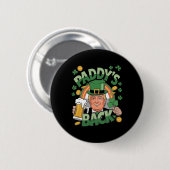 Paddy's Back Trump Funny St. Patrick's Day Shamroc Button (Vorne & Hinten)