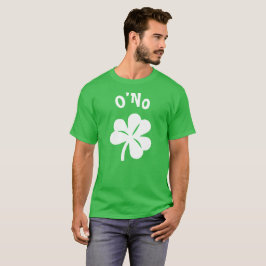 Paddy's Day - O'No T-Shirt