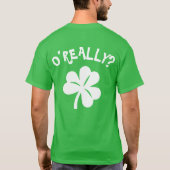 Paddy's Day - O'Wirklich? T-Shirt (Rückseite)