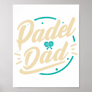 Padel Dad Platform Tennis Paddleball Padel Poster