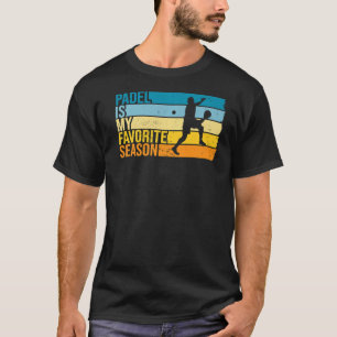 Padel ist meine Lieblingssaison für Padel Player T-Shirt