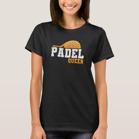 Padel Paddle Tennis Queen Princess Backhand Racket T-Shirt (Vorderseite)