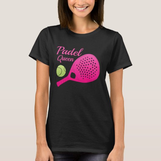 Padel Paddle Tennis Queen Princess Backhand Racket T-Shirt (Vorderseite)