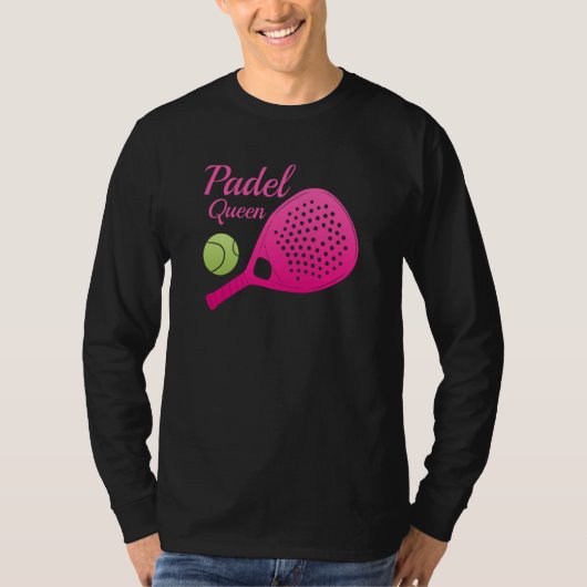 Padel Paddle Tennis Queen Princess Backhand Racket T-Shirt (Vorderseite)