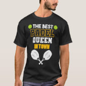 Padel Paddle Tennis Queen Princess Backhand Racket T-Shirt (Vorderseite)