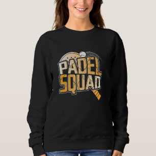 Padel Playing Racket Sportpadel Tennis Spieler Fu Sweatshirt