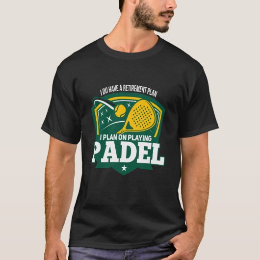 Padel Retiremen Retired Retiree Padel Player T-Shirt (Vorderseite)