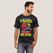 Padel Smart People Racket Sport Padel Player T-Shirt (Vorne ganz)