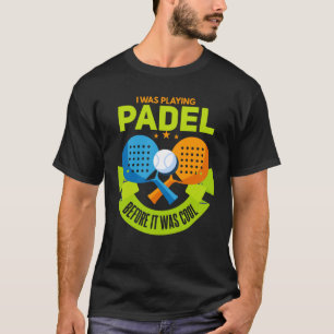 Padel Sport Padel Padeleur Padel Player T-Shirt