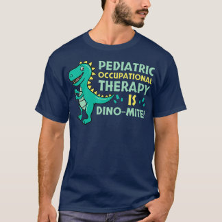 Pädiatrische Arbeitstherapeutin T-Shirt