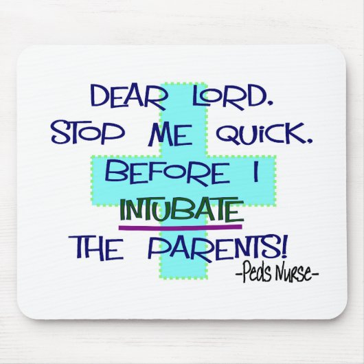 Pädiatrische Krankenschwester PICU, lustige Mousepad (Vorne)