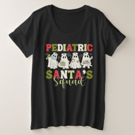 Pädiatrische Krankenschwester Santa's Squad Große Größe T-Shirt